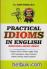 Practical Idioms in English (Idioms Bahasa Inggris Lengkap)